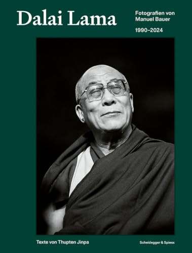 Dalai Lama: Fotografien von Manuel Bauer. 1990–2024