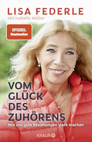 Vom Glück des Zuhörens: Wie uns gute Beziehungen stark machen | Von der bekannten Notärztin und Spiegel-Bestseller-Autorin