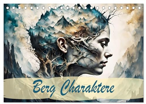Berg Charaktere (Tischkalender 2026 DIN A5 quer), CALVENDO Monatskalender: Ein Kalender, der die Seele der Berge einfängt mit KI erstellt. (CALVENDO Natur)