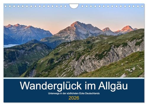 Wanderglück im Allgäu (Wandkalender 2026 DIN A4 quer), CALVENDO Monatskalender: Bergwelten zum Genießen (CALVENDO Natur)
