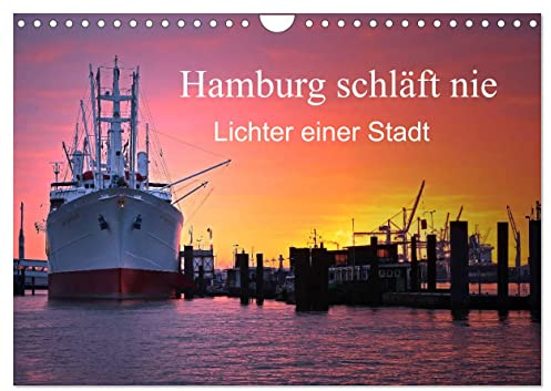 Hamburg schläft nie (Wandkalender 2026 DIN A4 quer), CALVENDO Monatskalender: Hamburg zum Sonnenuntergang, zur blauen Stunde und in der Nacht (CALVENDO Orte)