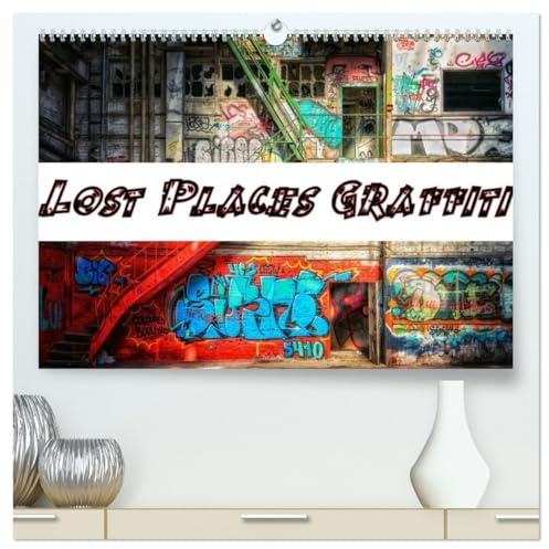 Lost Places Graffiti (hochwertiger Premium Wandkalender 2026 DIN A2 quer), Kunstdruck in Hochglanz: Lost Places und Graffiti können eine wunderbare Kombination sein. (CALVENDO Kunst)