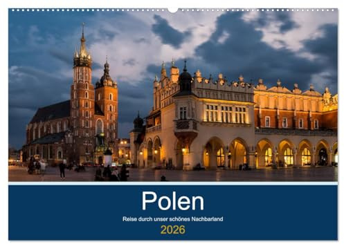 Polen - Reise durch unser schönes Nachbarland (Wandkalender 2026 DIN A2 quer), CALVENDO Monatskalender: Fotografien von den schönsten Landschaften und Orten Polens (CALVENDO Orte)