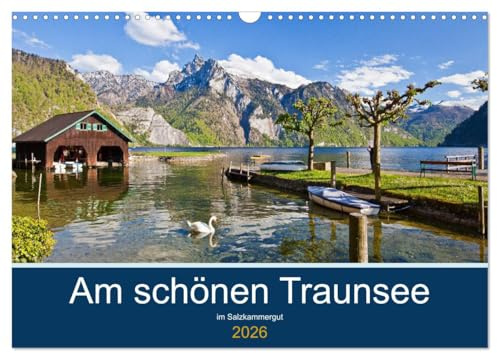 Am schönen Traunsee im Salzkammergut (Wandkalender 2026 DIN A3 quer), CALVENDO Monatskalender: Die schönsten Traunseebilder (CALVENDO Natur)