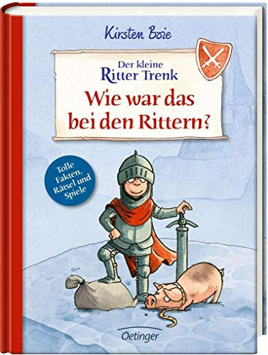 Der kleine Ritter Trenk. Wie war das bei den Rittern?: Quizbuch