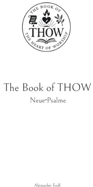 The Book of THOW: Neue Psalme