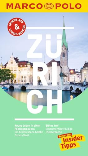MARCO POLO Reiseführer Zürich: Reisen mit Insider-Tipps. Inklusive kostenloser Touren-App & Events&News