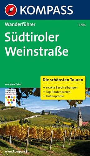 Südtiroler Weinstraße: Wanderführer mit Tourenkarten und Höhenprofilen (KOMPASS Wanderführer, Band 5706)