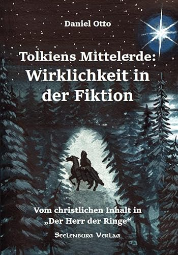 Tolkiens Mittelerde: Wirklichkeit in der Fiktion: Vom christlichen Inhalt in Der Herr der Ringe