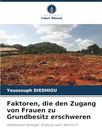 Faktoren, die den Zugang von Frauen zu Grundbesitz erschweren: Fallbeispiel Senegal, Analyse nach Wohnort