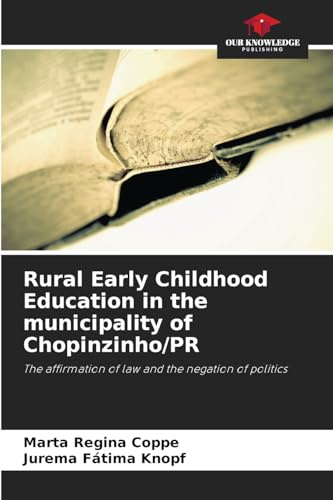 Rural Early Childhood Education in the municipality of Chopinzinho/PR: The affirmation of law and the negation of politics