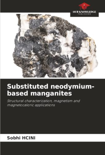 Substituted neodymium-based manganites: Structural characterization, magnetism and magnetocaloric applications