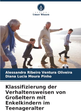 Klassifizierung der Verhaltensweisen von Großeltern mit Enkelkindern im Teenageralter