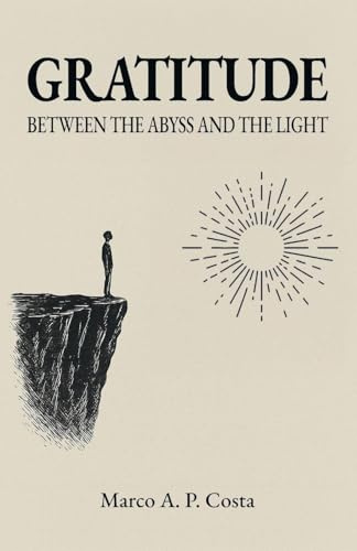 GRATITUDE: Between the Abyss and the Light (Inner Light, Band 1)