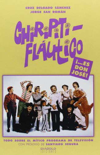Chiripitifláutico ¡-- es Don José!