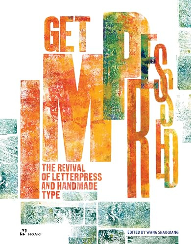 Get Impressed: The Revival of Letterpress and Handmade Type
