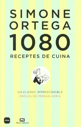 1080 Receptes de cuina.: Pròleg de Ferran Adrià (SAL I PEBRE)
