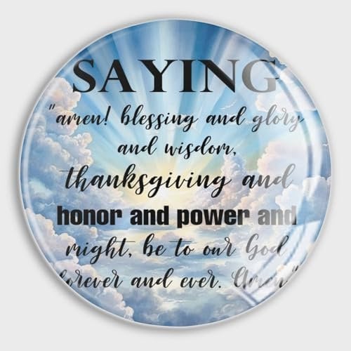 Saying Amen! Blessing And Glory And Wisdom, Thanksgiving And Honor And Power And Might, Be to Our Go Magnets Refrigerator Magnetic Fridge Inspirational Positive Glass Funny Magnets