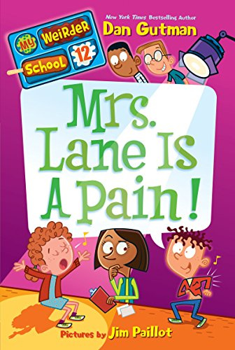 My Weirder School #12: Mrs. Lane Is a Pain!: An Outrageously Funny Chapter Book for Reluctant Readers (Ages 6-10)