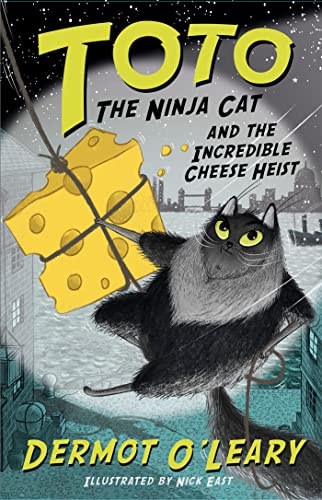 Toto the Ninja Cat and the Incredible Cheese Heist: Book 2 - Funny and action-packed animal adventures with hilarious illustrations for kids aged 7-10