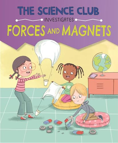 Forces and Magnets (The Science Club Investigates)