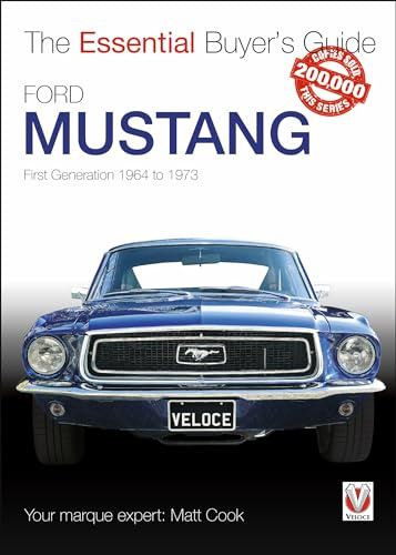 Ford Mustang: First Generation 1964 to 1973: The Essential Buyer's Guide