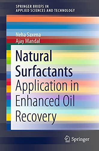 Natural Surfactants: Application in Enhanced Oil Recovery (SpringerBriefs in Applied Sciences and Technology)