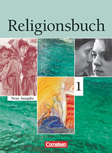 Religionsbuch - Unterrichtswerk für den evangelischen Religionsunterricht - Sekundarstufe I - Band 1: Schulbuch (Religionsbuch, Sekundarstufe I, Band 1)