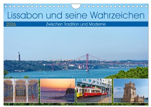 Lissabon und seine Wahrzeichen - Zwischen Tradition und Moderne (Wandkalender 2026 DIN A4 quer), CALVENDO Monatskalender: Jeder Monat enthüllt eine ... malerischen Ufern des Tajo. (CALVENDO Orte)