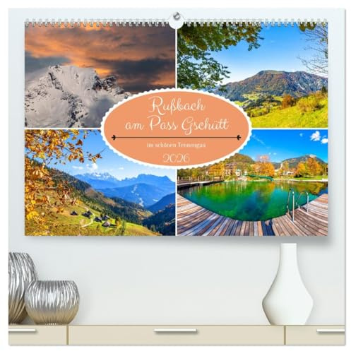 Rußbach am Pass Gschütt (hochwertiger Premium Wandkalender 2026 DIN A2 quer), Kunstdruck in Hochglanz: Idyllische Bilder von Rußbach in der Region Dachstein West (CALVENDO Natur)