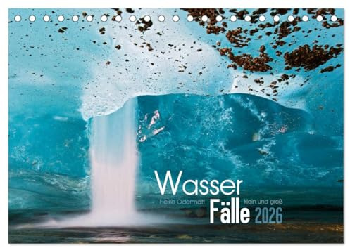 Wasserfälle klein und groß (Tischkalender 2026 DIN A5 quer), CALVENDO Monatskalender: Intime Schönheit von fließendem Wasser bekannter und unbekannter Kaskaden Europas. (CALVENDO Natur)