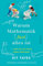 Warum Mathematik (fast) alles ist: … und wie sie unser Leben bestimmt | Das etwas andere Mathebuch