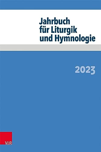Jahrbuch für Liturgik und Hymnologie*: 2023 (Jahrbuch fur Liturgik und Hymnologie, 62)