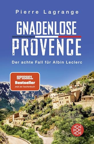 Gnadenlose Provence: Der perfekte Urlaubskrimi für den nächsten Provence-Urlaub (Ein Fall für Commissaire Leclerc, Band 8)