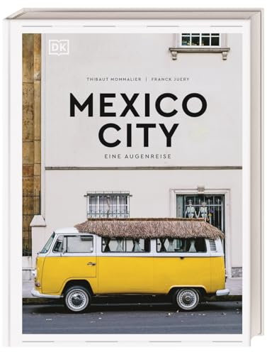 Mexico City. Eine Augenreise: Der Geschenk-Bildband mit außergewöhnlicher Bildsprache (Augenreisen)
