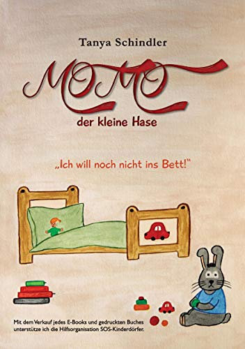 Momo, der kleine Hase: Ich will noch nicht ins Bett!