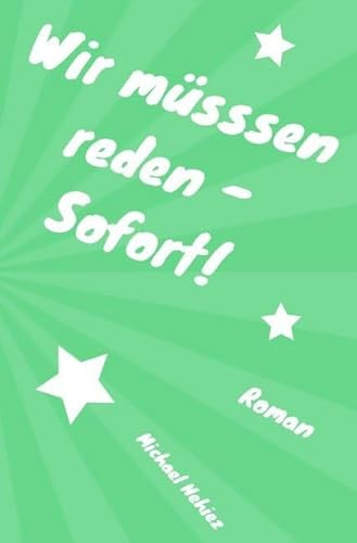 Wir müsssen reden - Sofort!