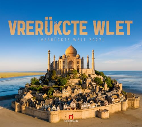 Verrückte Welt Kalender 2027 | Außergewöhnlicher Fotomontagen im großen Querformat (54x48 cm) | Lifestyle- und Reisekalender