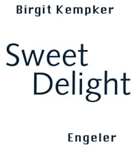 Sweet Delight (Neue Sammlung)