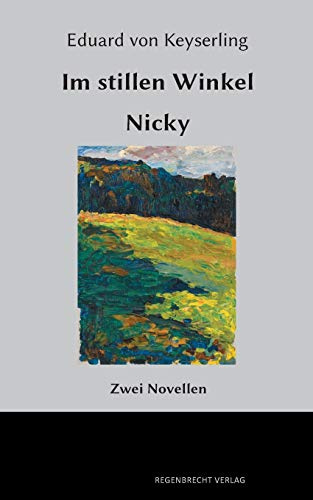 Im stillen Winkel. Nicky: Zwei Novellen