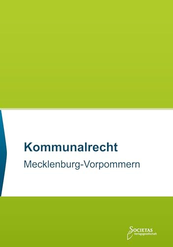 Kommunalrecht Mecklenburg-Vorpommern: Textsammlung (Societas Texte: Deutsche und Internationale Gesetzestexte)