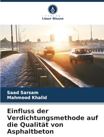 Einfluss der Verdichtungsmethode auf die Qualität von Asphaltbeton