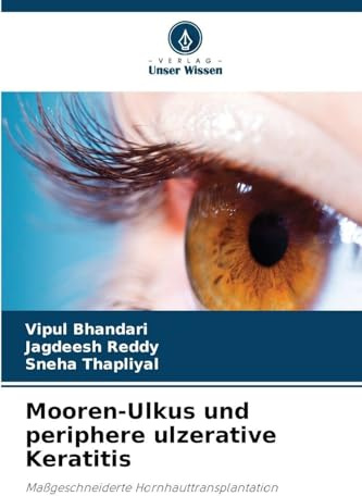 Mooren-Ulkus und periphere ulzerative Keratitis: Maßgeschneiderte Hornhauttransplantation