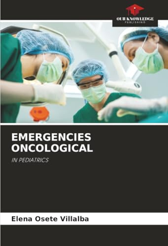 EMERGENCIES ONCOLOGICAL: IN PEDIATRICS