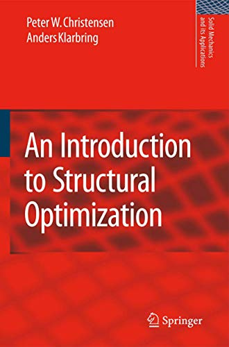 An Introduction to Structural Optimization (Solid Mechanics and Its Applications, Band 153)