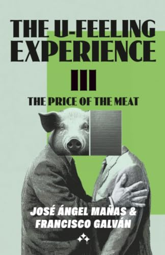 The U-Feeling Experience III: The Price of the Meat