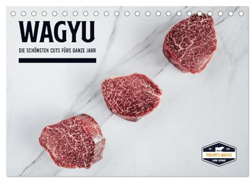 WAGYU (Tischkalender 2026 DIN A5 quer), CALVENDO Monatskalender: Die schönsten Cuts fürs ganze Jahr (CALVENDO Lifestyle)