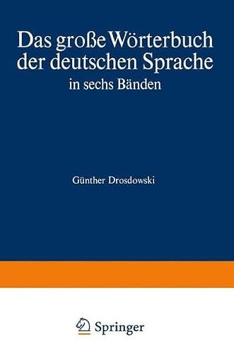 (Duden) Das große Wörterbuch der deutschen Sprache, 6 Bde., Bd.3, G-Kal: Einl - Geld (Duden das Grosse Worterbuch der Deutschen Sprache in Sechs Banden)