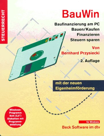 BauWin. Baufinanzierung am PC: Bauen /Kaufen. Finanzieren, Steuern sparen unter Windows