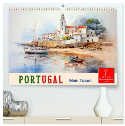 Portugal mein Traum (hochwertiger Premium Wandkalender 2026 DIN A2 quer), Kunstdruck in Hochglanz: Ein Land - reich an Kultur und Naturschönheiten. (CALVENDO Orte)